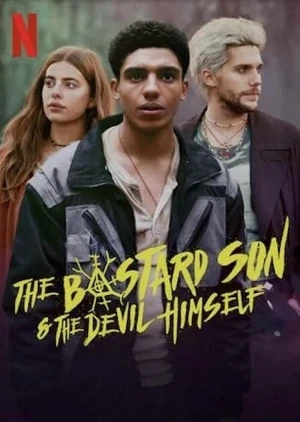 Đứa Con Hoang Và Ác Quỷ - The Bastard Son & The Devil Himself (2022)