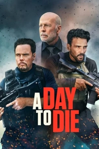 Một Ngày Để Chết - A Day to Die (2022)