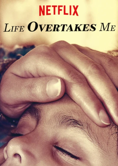 Những Đứa Trẻ Từ Bỏ Cuộc Sống - Life Overtakes Me (2019)