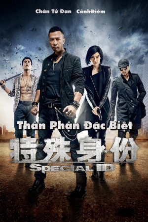 Thân Phận Đặc Biệt - Special ID (2013)