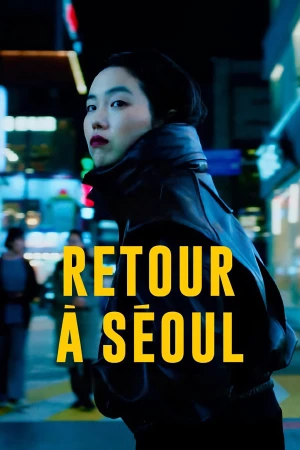 Trở về Seoul - Return to Seoul (2022)