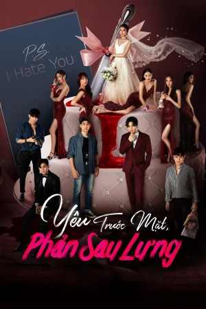 Yêu Trước Mặt, Phản Sau Lưng - P.S. I Hate You (2022)